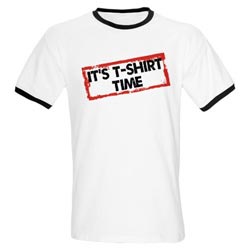 It's T-Shirt Time Shirt