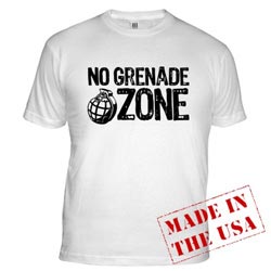 No Grenade Zone Shirt, made in the USA